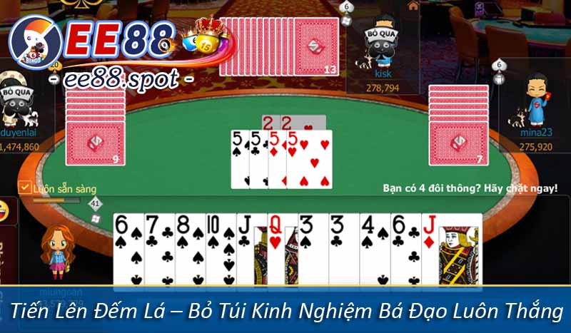 Tiến Lên Đếm Lá – Bỏ Túi Kinh Nghiệm Bá Đạo Luôn Thắng 8 Tiến Lên Đếm Lá – Bỏ Túi Kinh Nghiệm Bá Đạo Luôn Thắng
